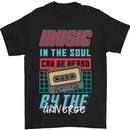 Music in the Soul Heard by the Universe Mens T-Shirt Cotton Gildan Black