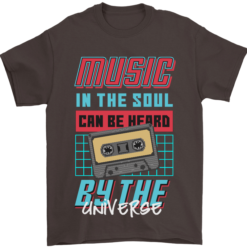 Music in the Soul Heard by the Universe Mens T-Shirt Cotton Gildan Dark Chocolate