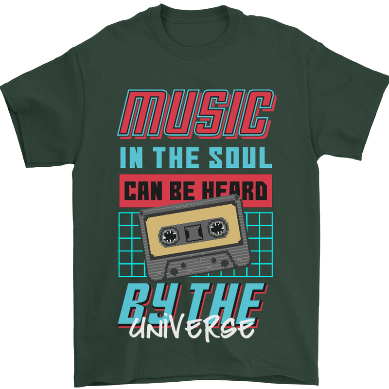 Music in the Soul Heard by the Universe Mens T-Shirt Cotton Gildan Forest Green