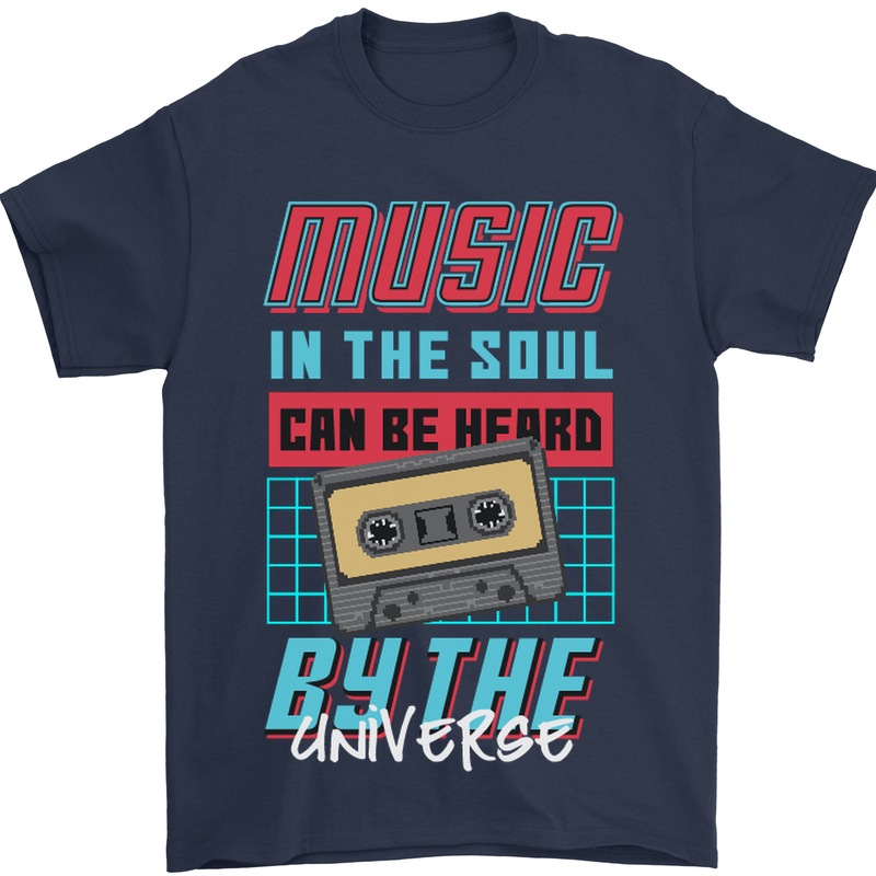 Music in the Soul Heard by the Universe Mens T-Shirt Cotton Gildan Navy Blue