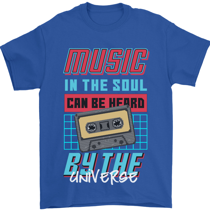Music in the Soul Heard by the Universe Mens T-Shirt Cotton Gildan Royal Blue