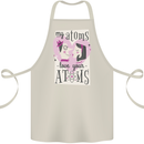 My Atoms Love Your Atoms Valentine's Day Cotton Apron 100% Organic Natural