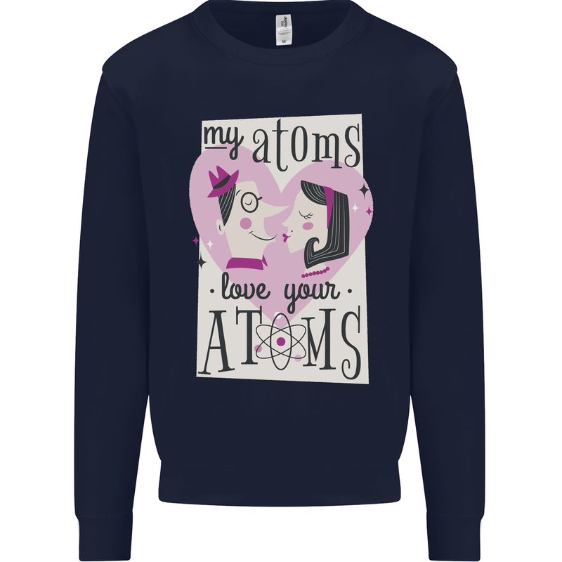 My Atoms Love Your Atoms Valentine's Day Mens Sweatshirt Jumper Navy Blue