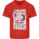 My Atoms Love Your Atoms Valentine's Day Mens V-Neck Cotton T-Shirt Red