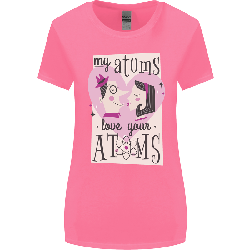 My Atoms Love Your Atoms Valentine's Day Womens Wider Cut T-Shirt Azalea