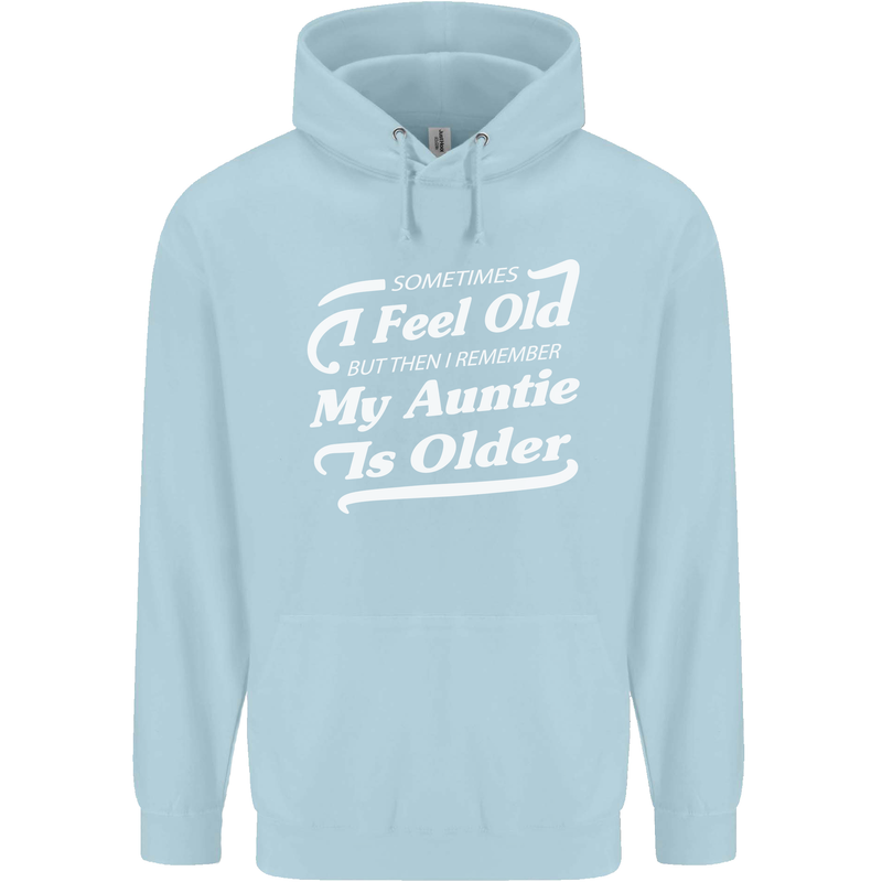 My Auntie is Older 30th 40th 50th Birthday Childrens Kids Hoodie Light Blue