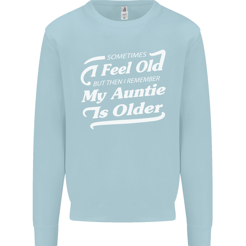 My Auntie is Older 30th 40th 50th Birthday Kids Sweatshirt Jumper Light Blue