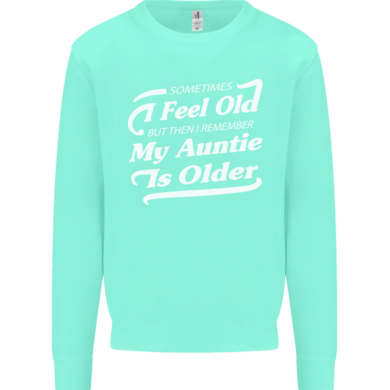 My Auntie is Older 30th 40th 50th Birthday Kids Sweatshirt Jumper Peppermint