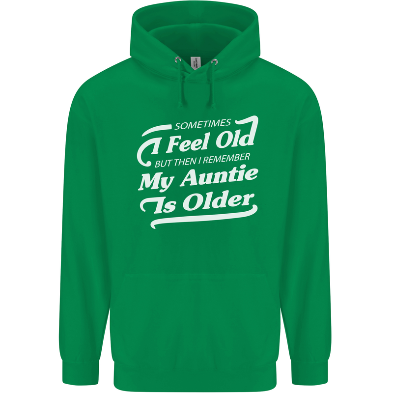 My Auntie is Older 30th 40th 50th Birthday Mens 80% Cotton Hoodie Irish Green