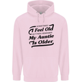 My Auntie is Older 30th 40th 50th Birthday Mens 80% Cotton Hoodie Light Pink