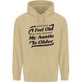 My Auntie is Older 30th 40th 50th Birthday Mens 80% Cotton Hoodie Sand