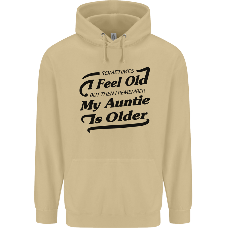 My Auntie is Older 30th 40th 50th Birthday Mens 80% Cotton Hoodie Sand