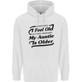 My Auntie is Older 30th 40th 50th Birthday Mens 80% Cotton Hoodie White