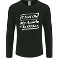My Auntie is Older 30th 40th 50th Birthday Mens Long Sleeve T-Shirt Black
