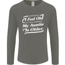 My Auntie is Older 30th 40th 50th Birthday Mens Long Sleeve T-Shirt Charcoal
