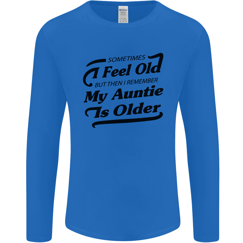 My Auntie is Older 30th 40th 50th Birthday Mens Long Sleeve T-Shirt Royal Blue