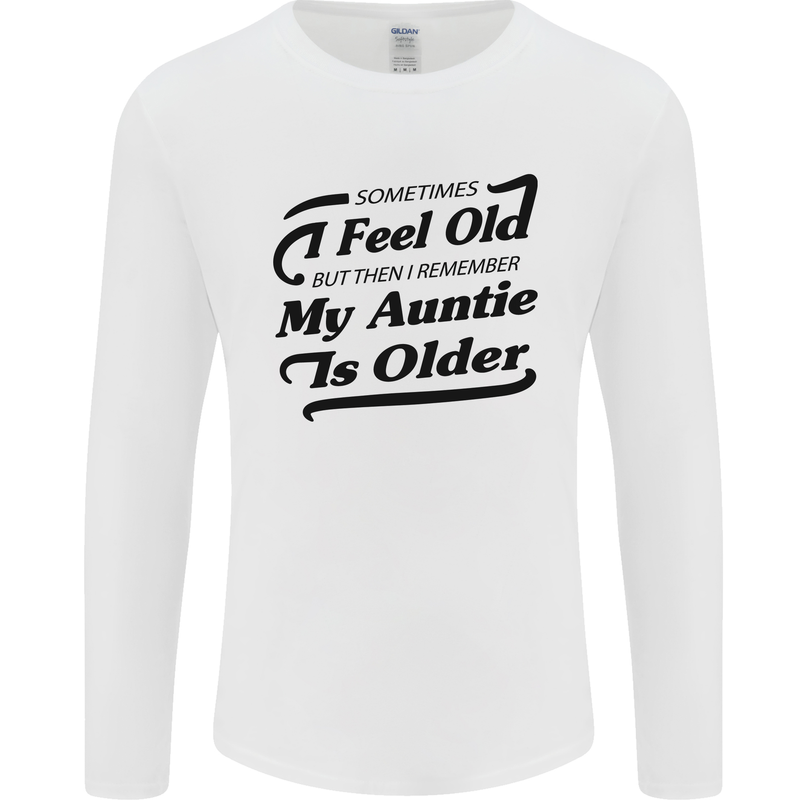 My Auntie is Older 30th 40th 50th Birthday Mens Long Sleeve T-Shirt White