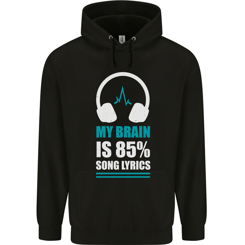 My Brain is 85% Song Lyrics Music Lover Childrens Kids Hoodie Black