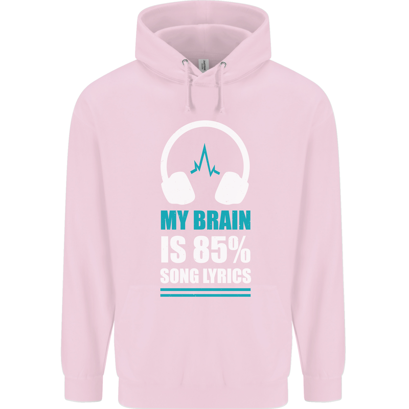 My Brain is 85% Song Lyrics Music Lover Childrens Kids Hoodie Light Pink