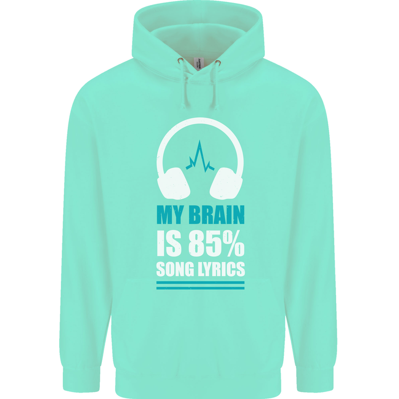 My Brain is 85% Song Lyrics Music Lover Childrens Kids Hoodie Peppermint