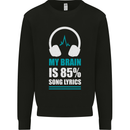 My Brain is 85% Song Lyrics Music Lover Kids Sweatshirt Jumper Black
