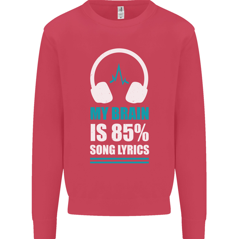 My Brain is 85% Song Lyrics Music Lover Kids Sweatshirt Jumper Heliconia