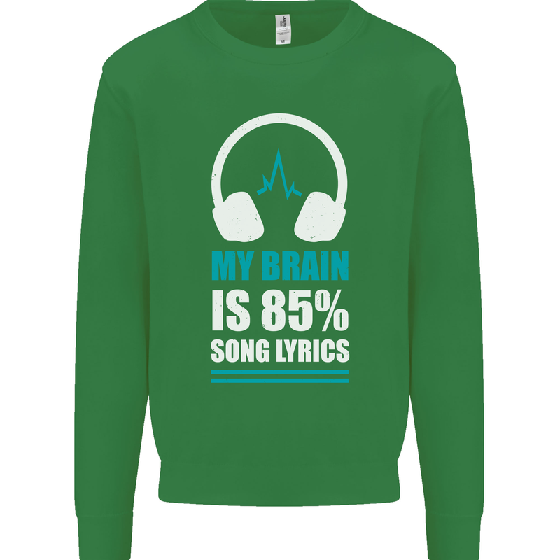 My Brain is 85% Song Lyrics Music Lover Kids Sweatshirt Jumper Irish Green