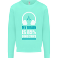 My Brain is 85% Song Lyrics Music Lover Kids Sweatshirt Jumper Peppermint