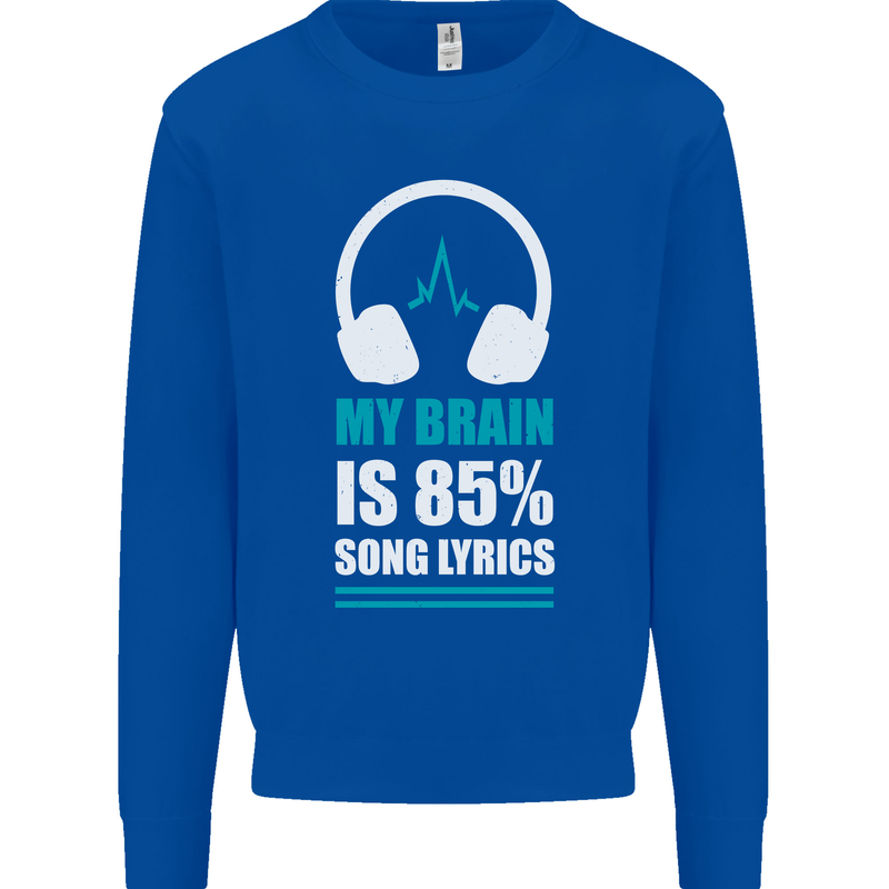 My Brain is 85% Song Lyrics Music Lover Kids Sweatshirt Jumper Royal Blue