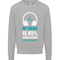 My Brain is 85% Song Lyrics Music Lover Kids Sweatshirt Jumper Sports Grey