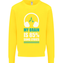 My Brain is 85% Song Lyrics Music Lover Kids Sweatshirt Jumper Yellow