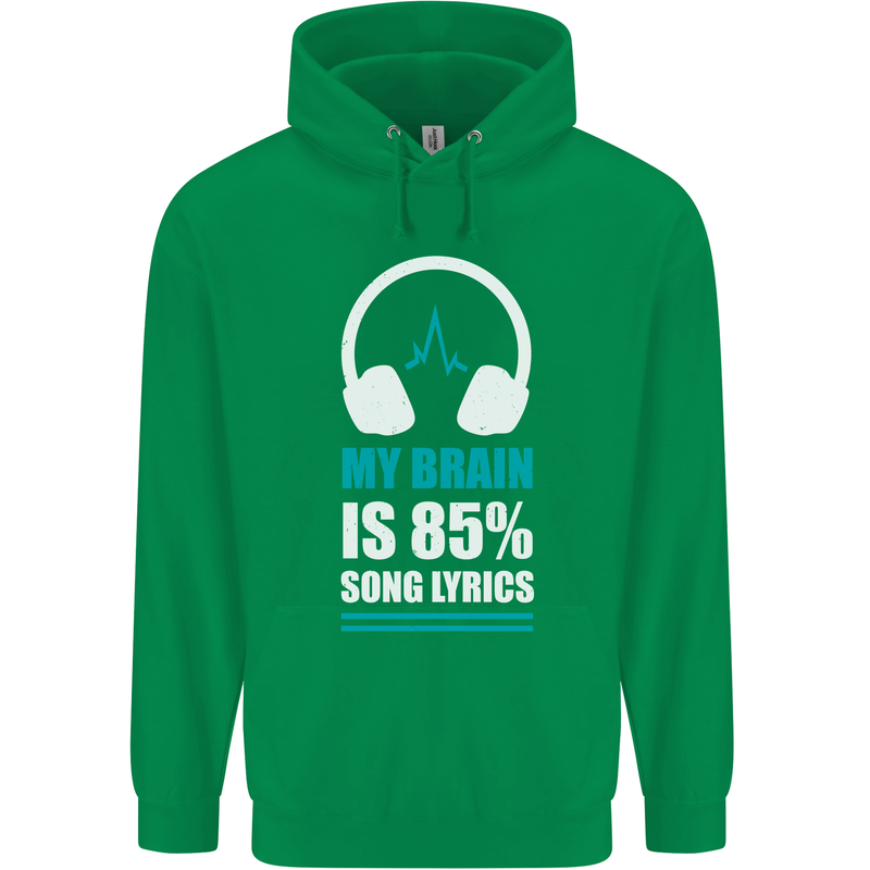 My Brain is 85% Song Lyrics Music Lover Mens 80% Cotton Hoodie Irish Green