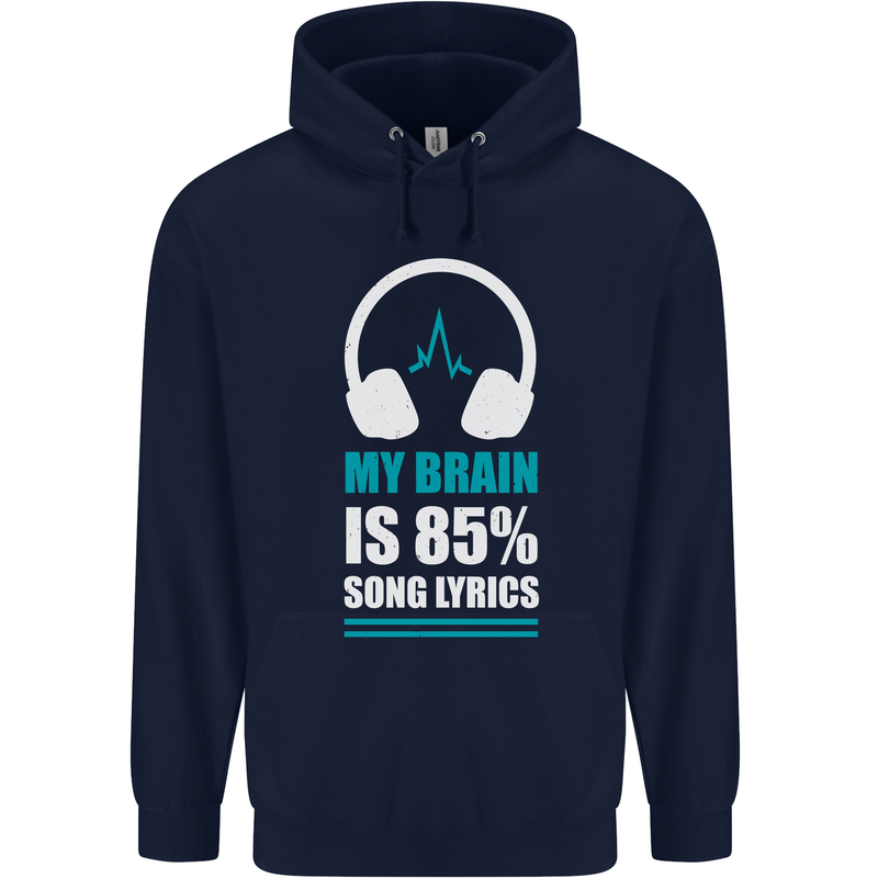My Brain is 85% Song Lyrics Music Lover Mens 80% Cotton Hoodie Navy Blue