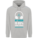 My Brain is 85% Song Lyrics Music Lover Mens 80% Cotton Hoodie Sports Grey