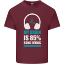 My Brain is 85% Song Lyrics Music Lover Mens Cotton T-Shirt Tee Top Maroon