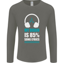 My Brain is 85% Song Lyrics Music Lover Mens Long Sleeve T-Shirt Charcoal