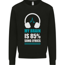 My Brain is 85% Song Lyrics Music Lover Mens Sweatshirt Jumper Black