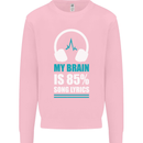 My Brain is 85% Song Lyrics Music Lover Mens Sweatshirt Jumper Light Pink