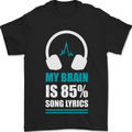 My Brain is 85% Song Lyrics Music Lover Mens T-Shirt 100% Cotton Black