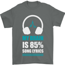 My Brain is 85% Song Lyrics Music Lover Mens T-Shirt 100% Cotton Charcoal