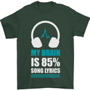 My Brain is 85% Song Lyrics Music Lover Mens T-Shirt 100% Cotton Forest Green