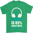 My Brain is 85% Song Lyrics Music Lover Mens T-Shirt 100% Cotton Irish Green