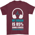 My Brain is 85% Song Lyrics Music Lover Mens T-Shirt 100% Cotton Maroon