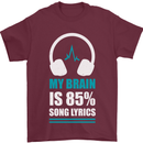 My Brain is 85% Song Lyrics Music Lover Mens T-Shirt 100% Cotton Maroon
