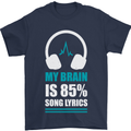 My Brain is 85% Song Lyrics Music Lover Mens T-Shirt 100% Cotton Navy Blue