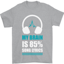 My Brain is 85% Song Lyrics Music Lover Mens T-Shirt 100% Cotton Sports Grey