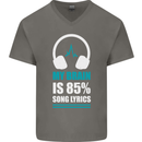 My Brain is 85% Song Lyrics Music Lover Mens V-Neck Cotton T-Shirt Charcoal