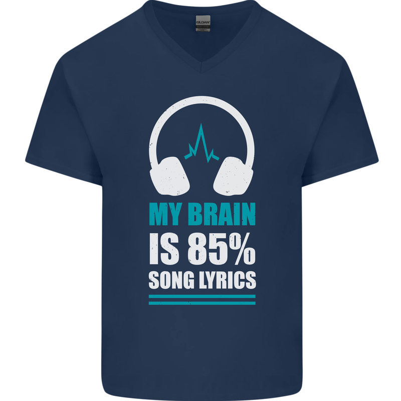 My Brain is 85% Song Lyrics Music Lover Mens V-Neck Cotton T-Shirt Navy Blue