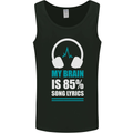 My Brain is 85% Song Lyrics Music Lover Mens Vest Tank Top Black