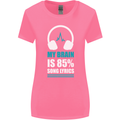 My Brain is 85% Song Lyrics Music Lover Womens Wider Cut T-Shirt Azalea